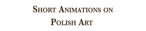 Short animations on Polish Art